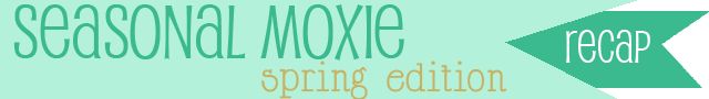 seasonalmoxie_spring_recap